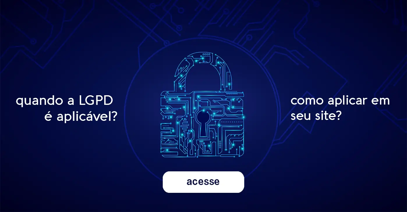 LGPD - Lei Geral de Proteção de Dados